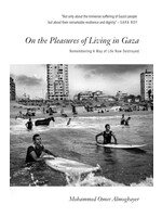 On the pleasures of living in Gaza
