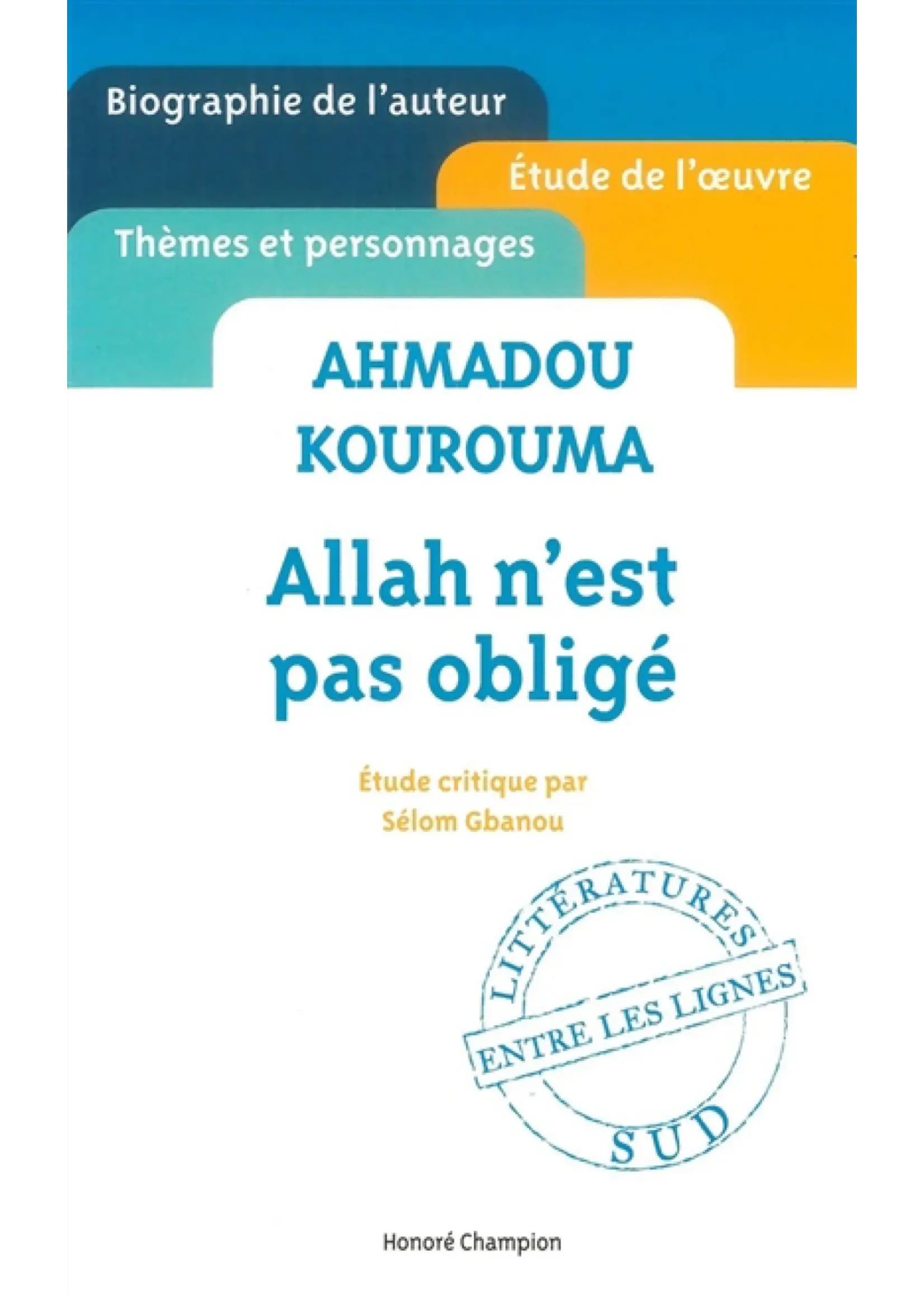 Allah n'est pas obligé - étude critique