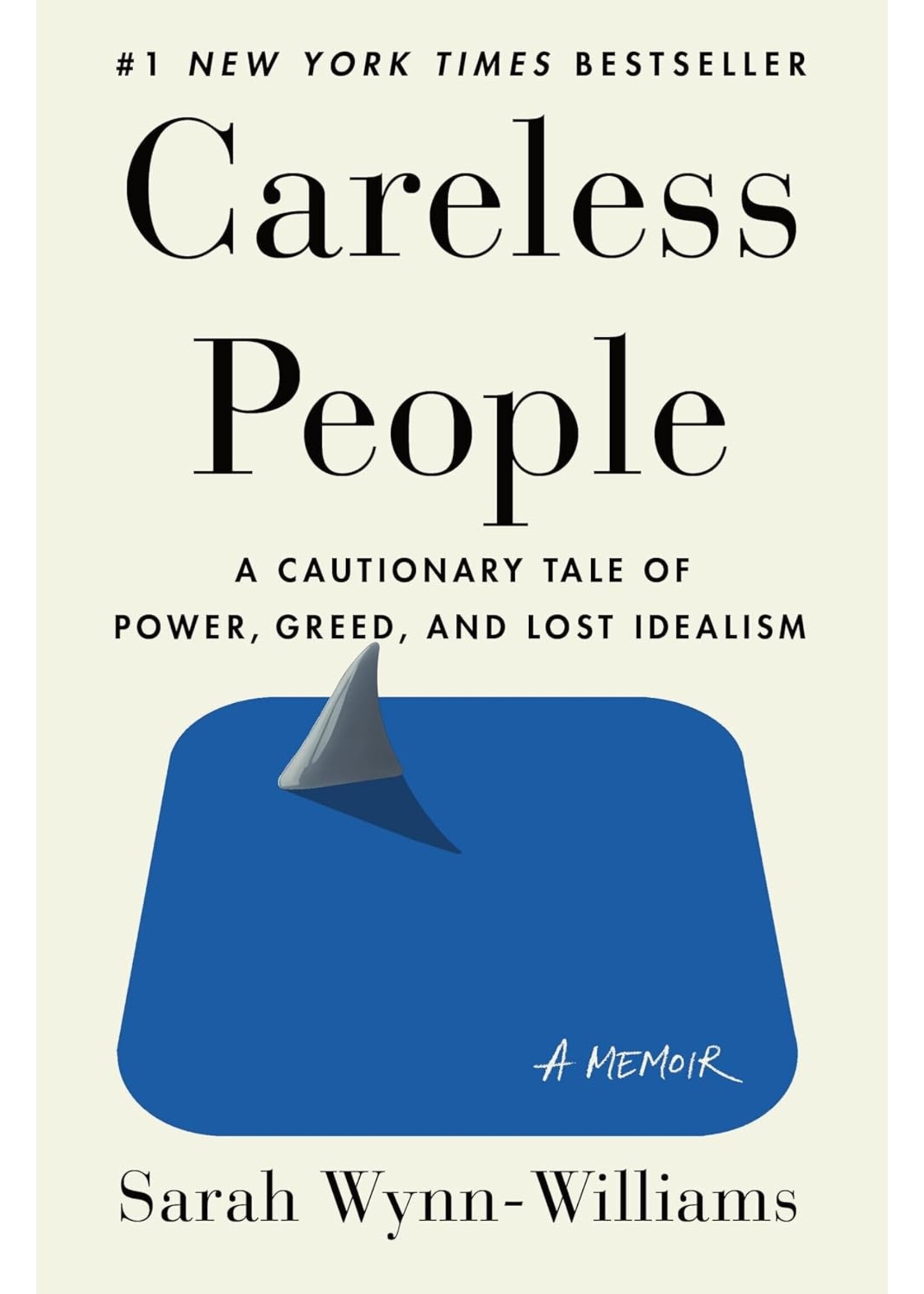 Careless People: A Cautionary Tale of Power, Greed, and Lost Idealism