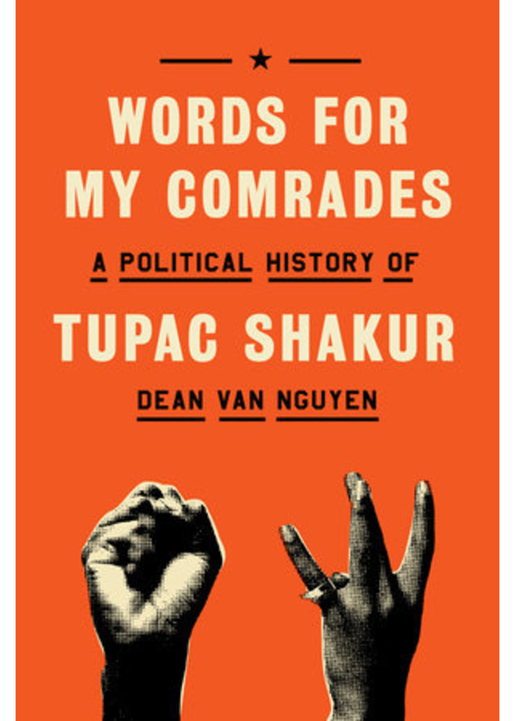 Words for my Comrades: A Political History of Tupac Shakur