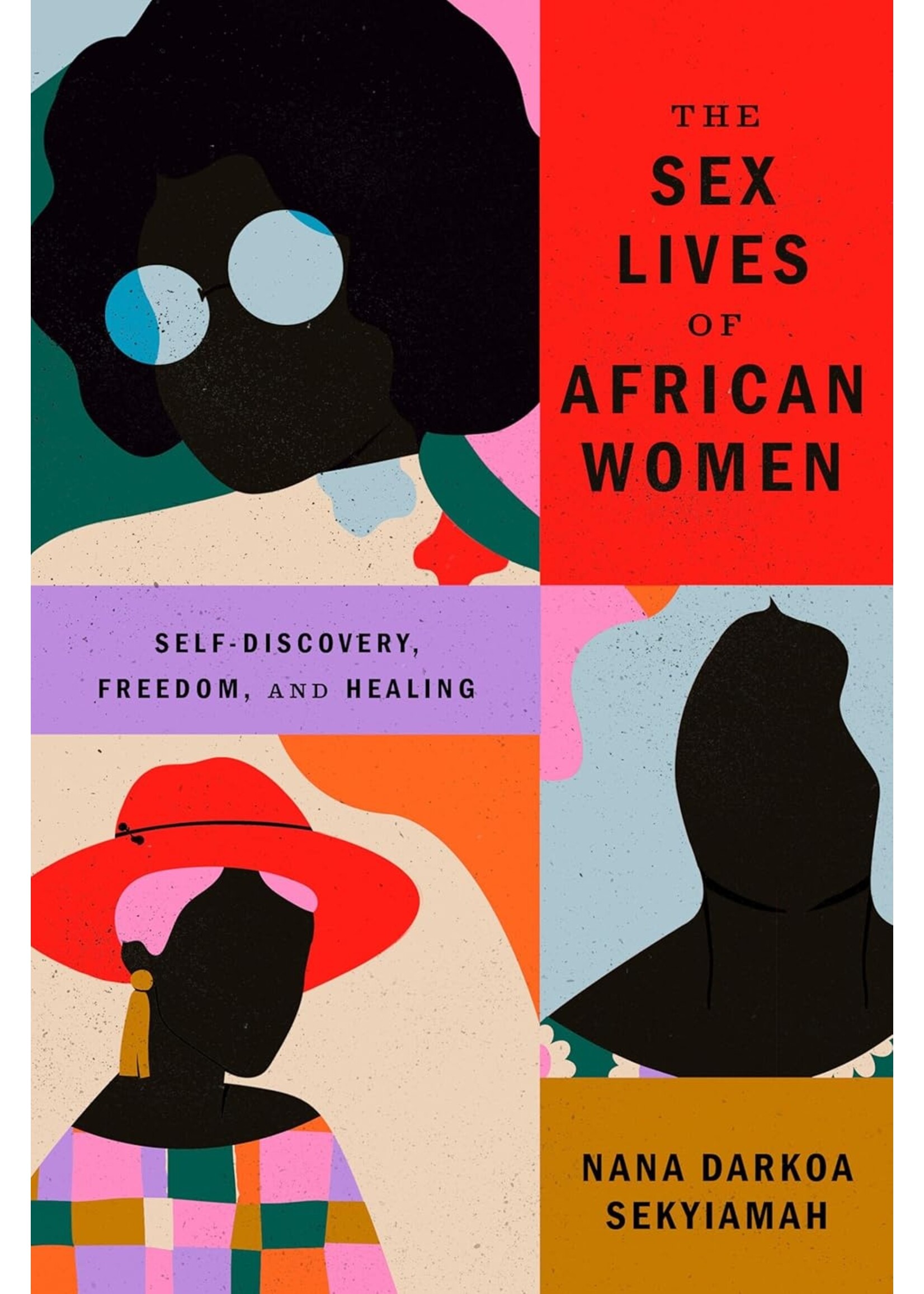 The Sex Lives of African Women: Self Discovery, Freedom, and Healing