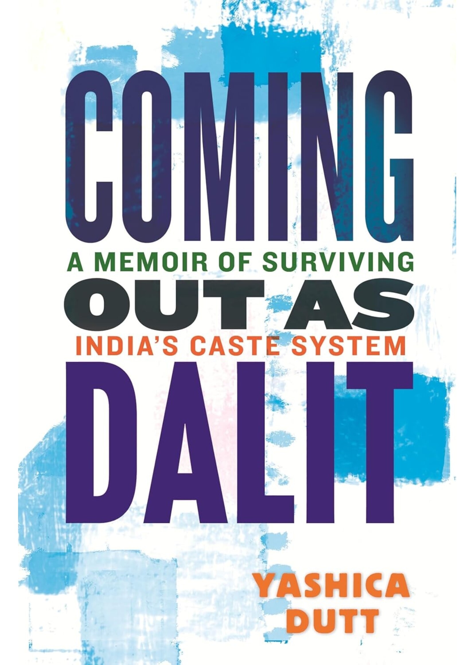 Coming Out as Dalit: A Memoir of Surviving India's Caste System