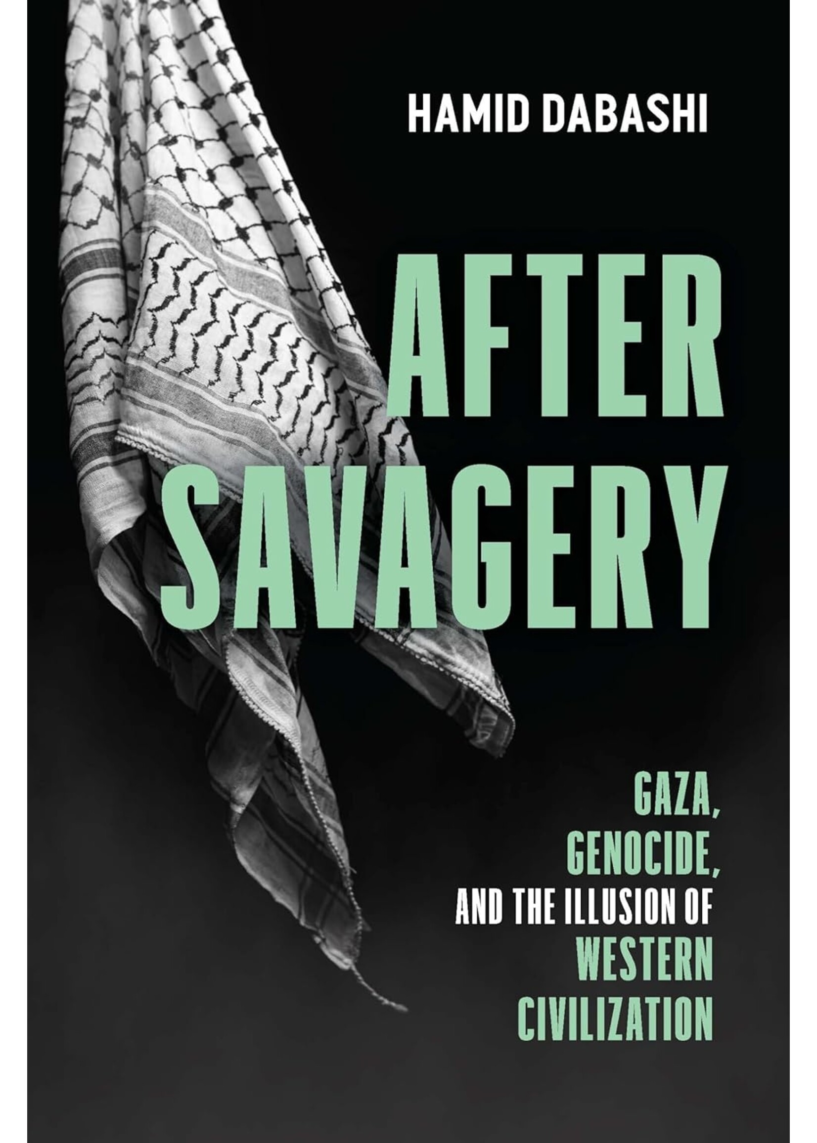 After Savagery: Gaza, Genocide, and the Illusion of Western Civilization