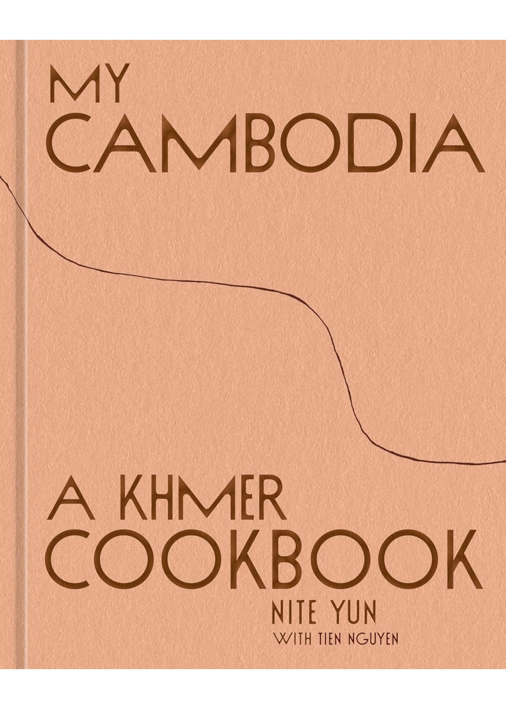 My Cambodia: A Khmer Cookbook