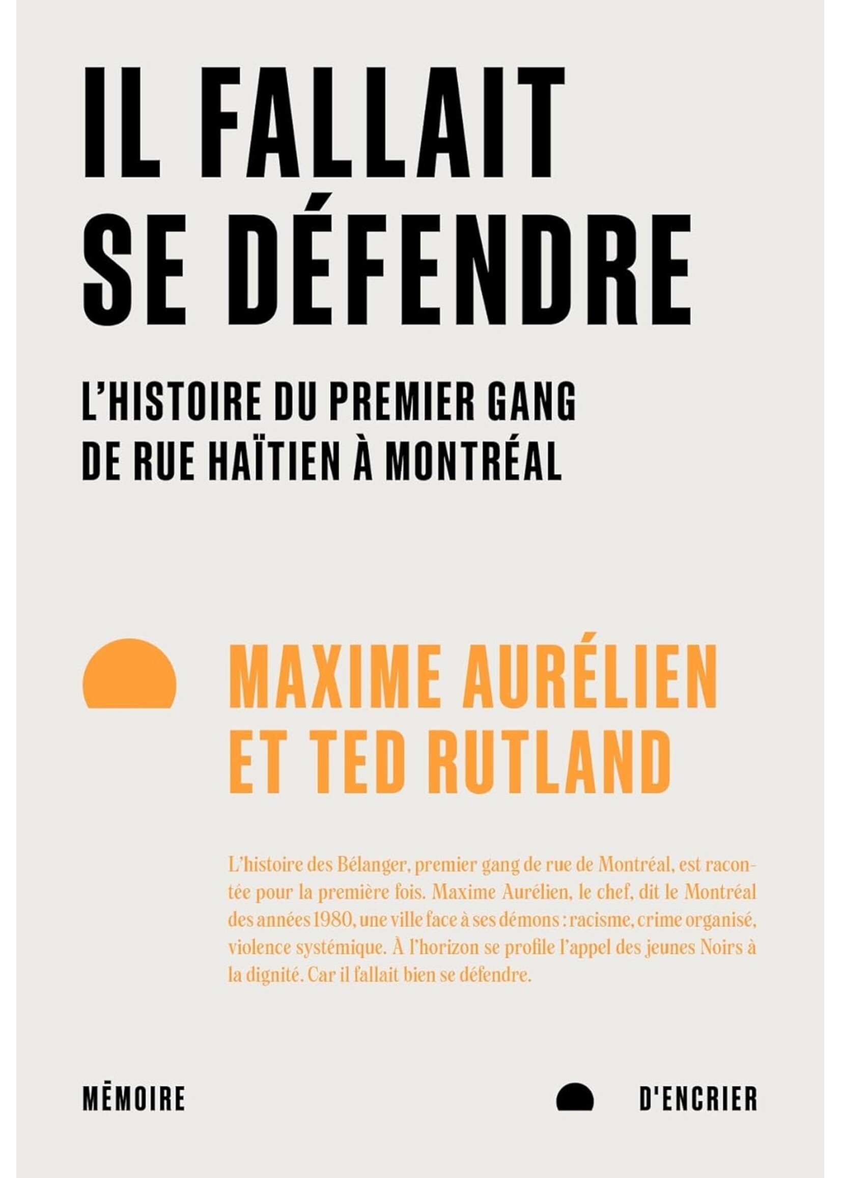 Il fallait se défendre: L’histoire du premier gang de rue haïtien à Montréal