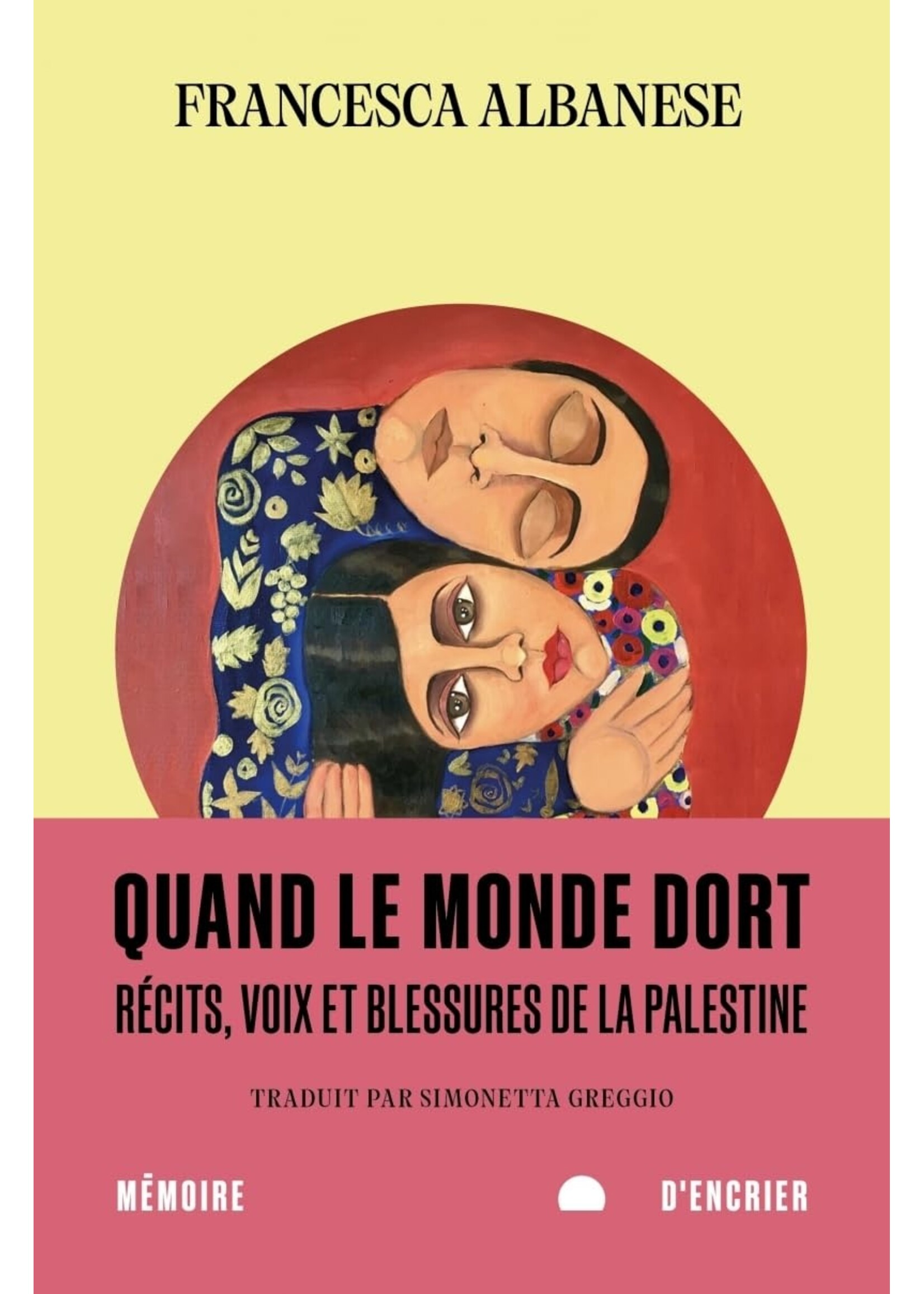 Quand le monde dort: Récits, voix et blessures de la Palestine