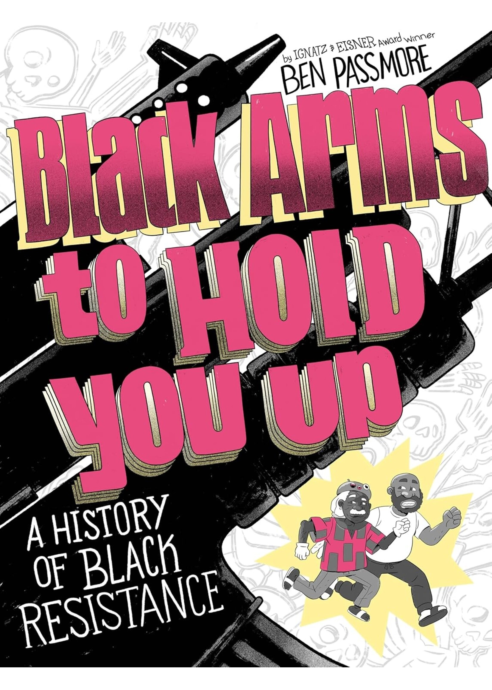 Black Arms to Hold You Up: A History of Black Resistance