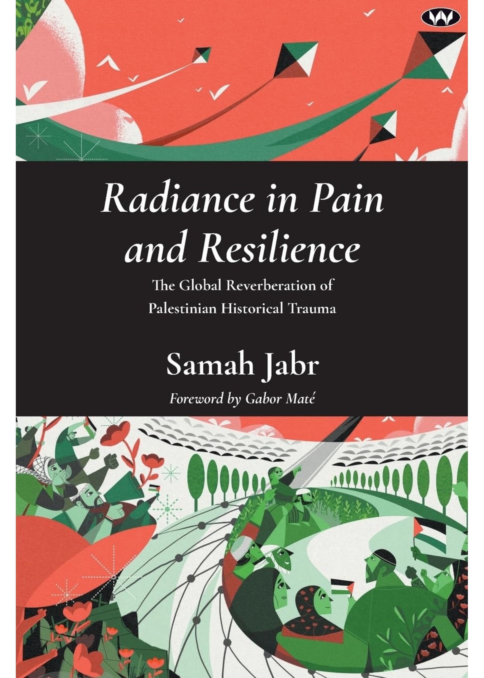 Radiance in Pain and Resilience: The global reverberation of Palestinian historical trauma