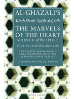 Al-Ghazali - The Marvels of the Heart (Book 21)