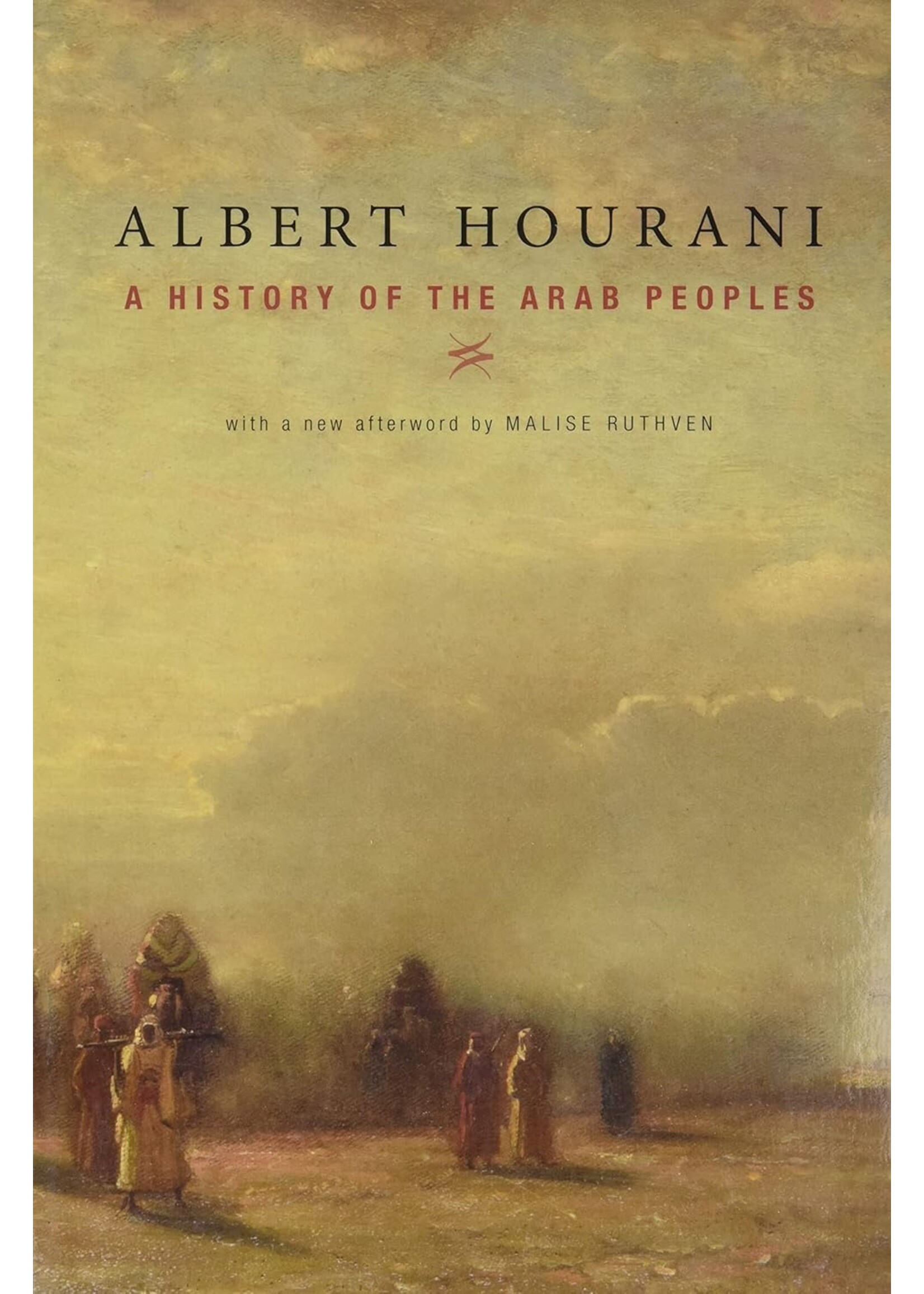 A History of the Arab Peoples: With a New Afterword