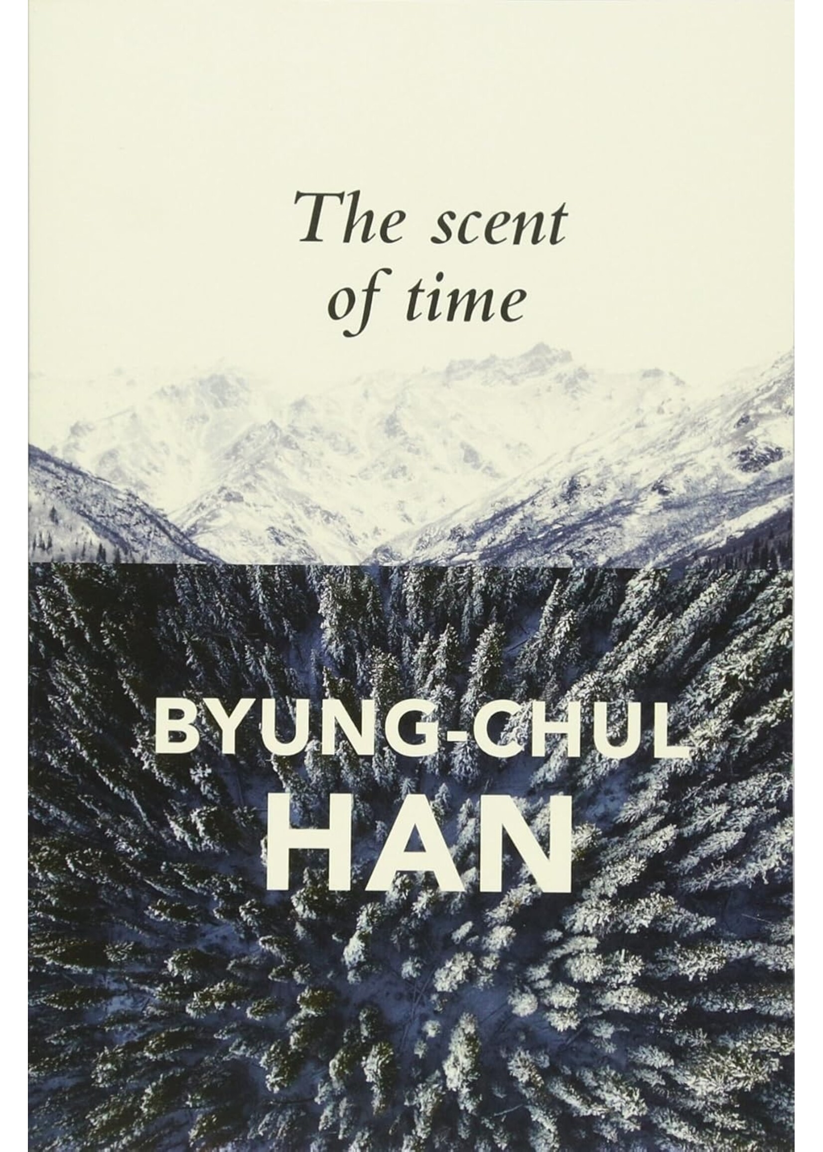 The Scent of Time: A Philosophical Essay on the Art of Lingering