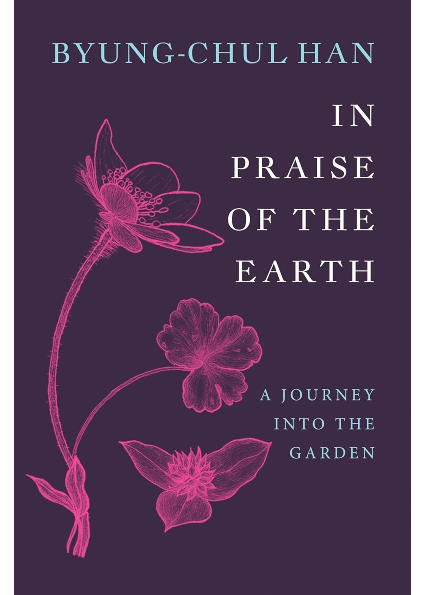 In Praise of the Earth: A Journey into the Garden