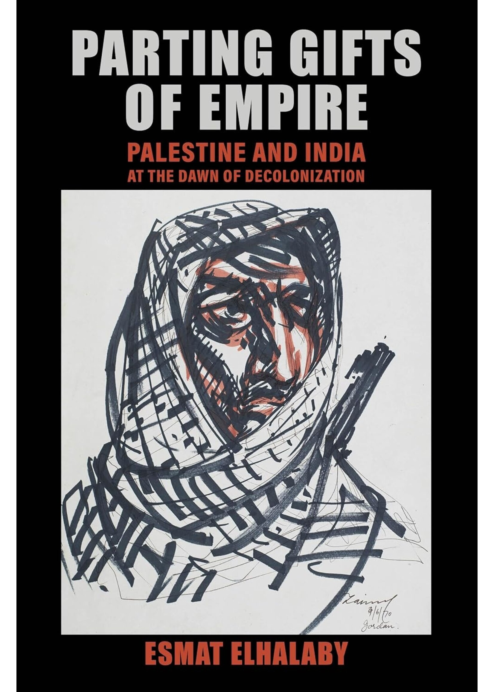 Parting Gifts of Empire: Palestine and India at the Dawn of Decolonization