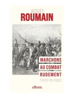 Marchons au combat rudement
