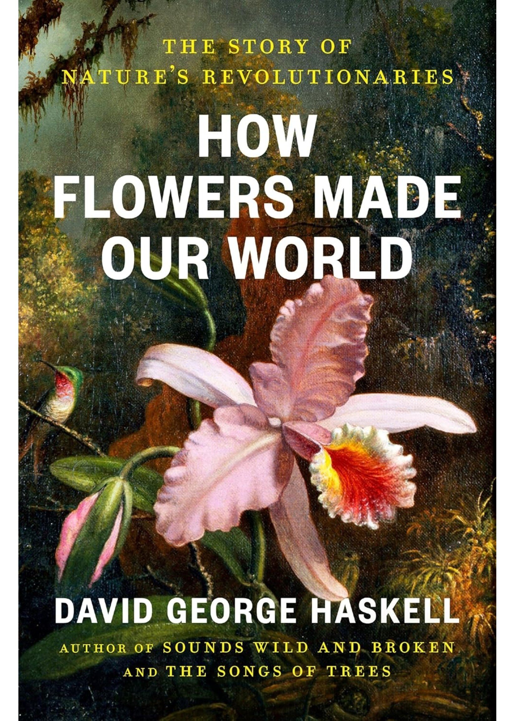 How Flowers Made Our World