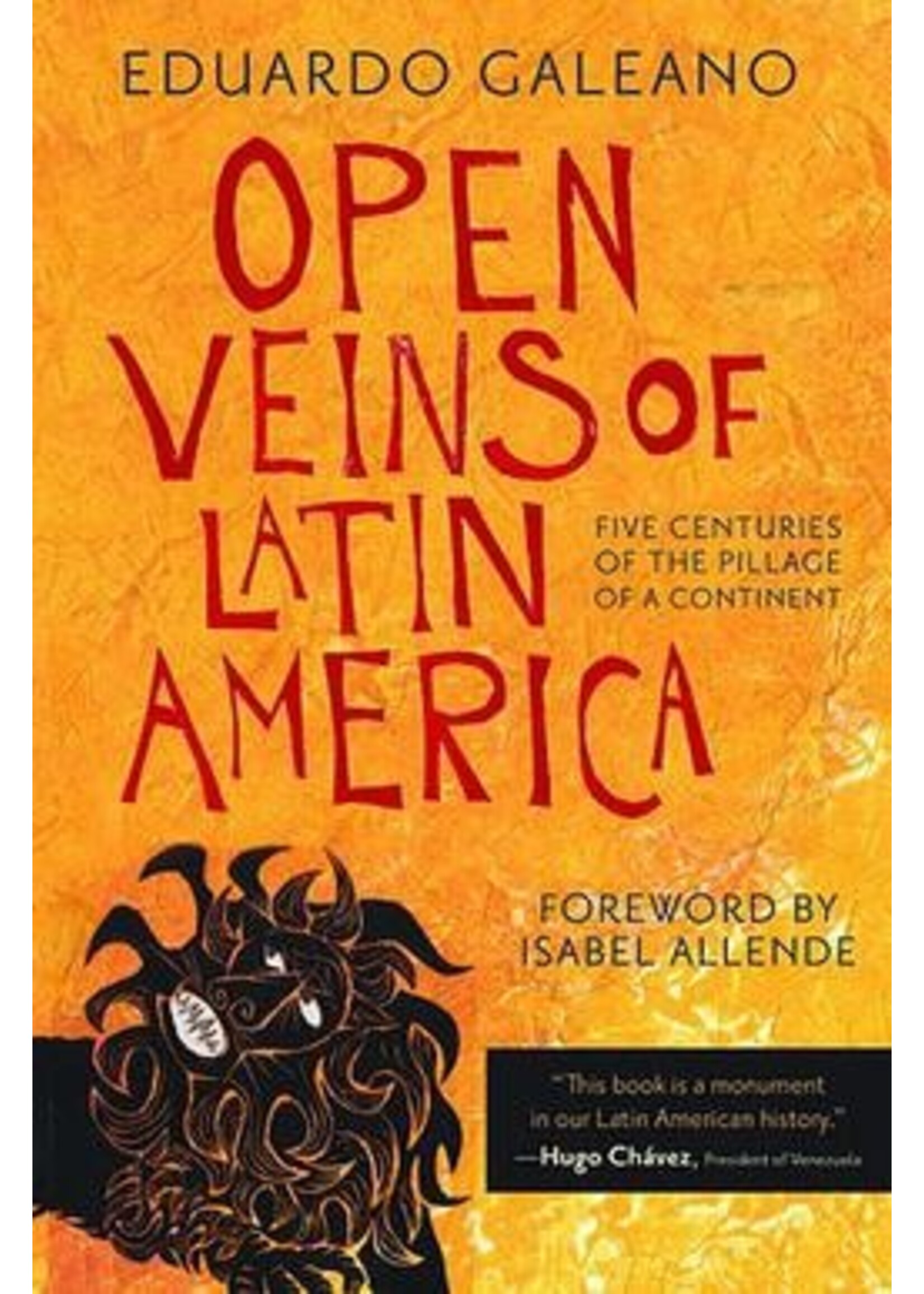 Open Veins of Latin America: Five Centuries of the Pillage of a Continent
