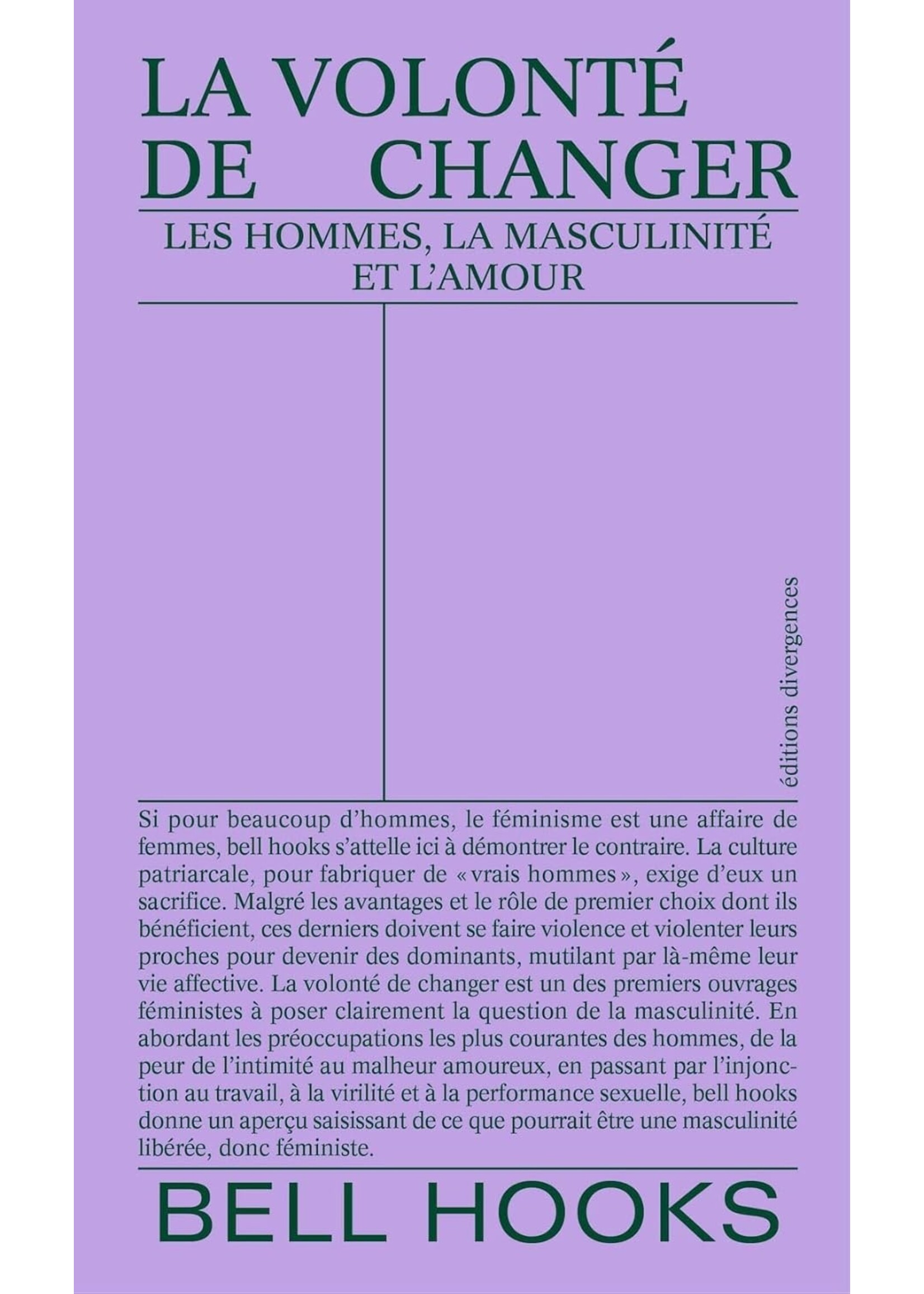 La volonté de changer: Les hommes, la masculinité et l'amour (Les)