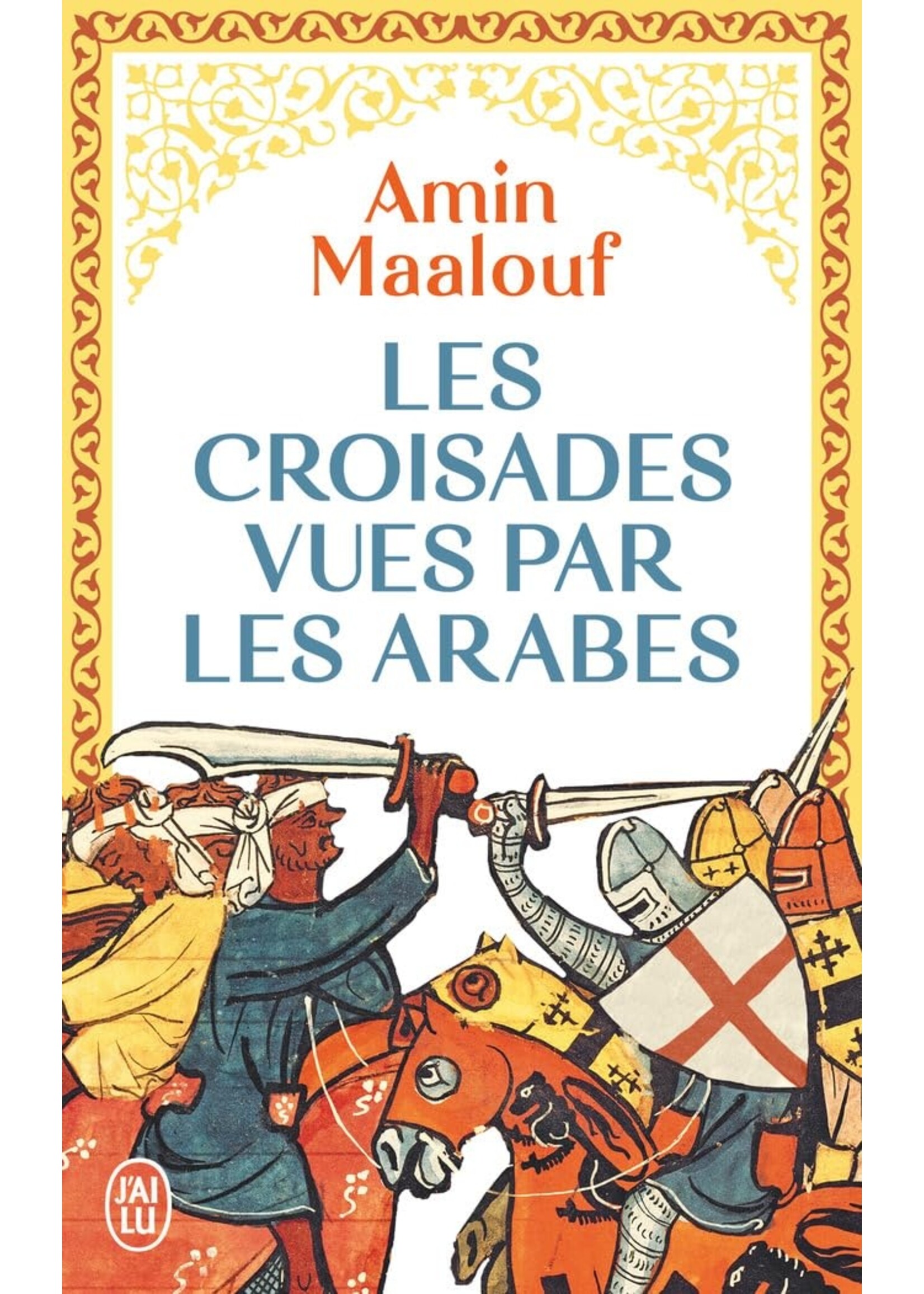 Les croisades vues par les Arabes