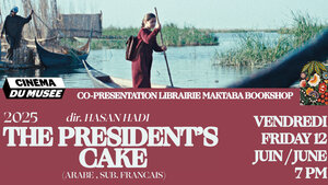 CINÉMAKTABA PRÉSENTE: THE PRESIDEN'TS CAKE