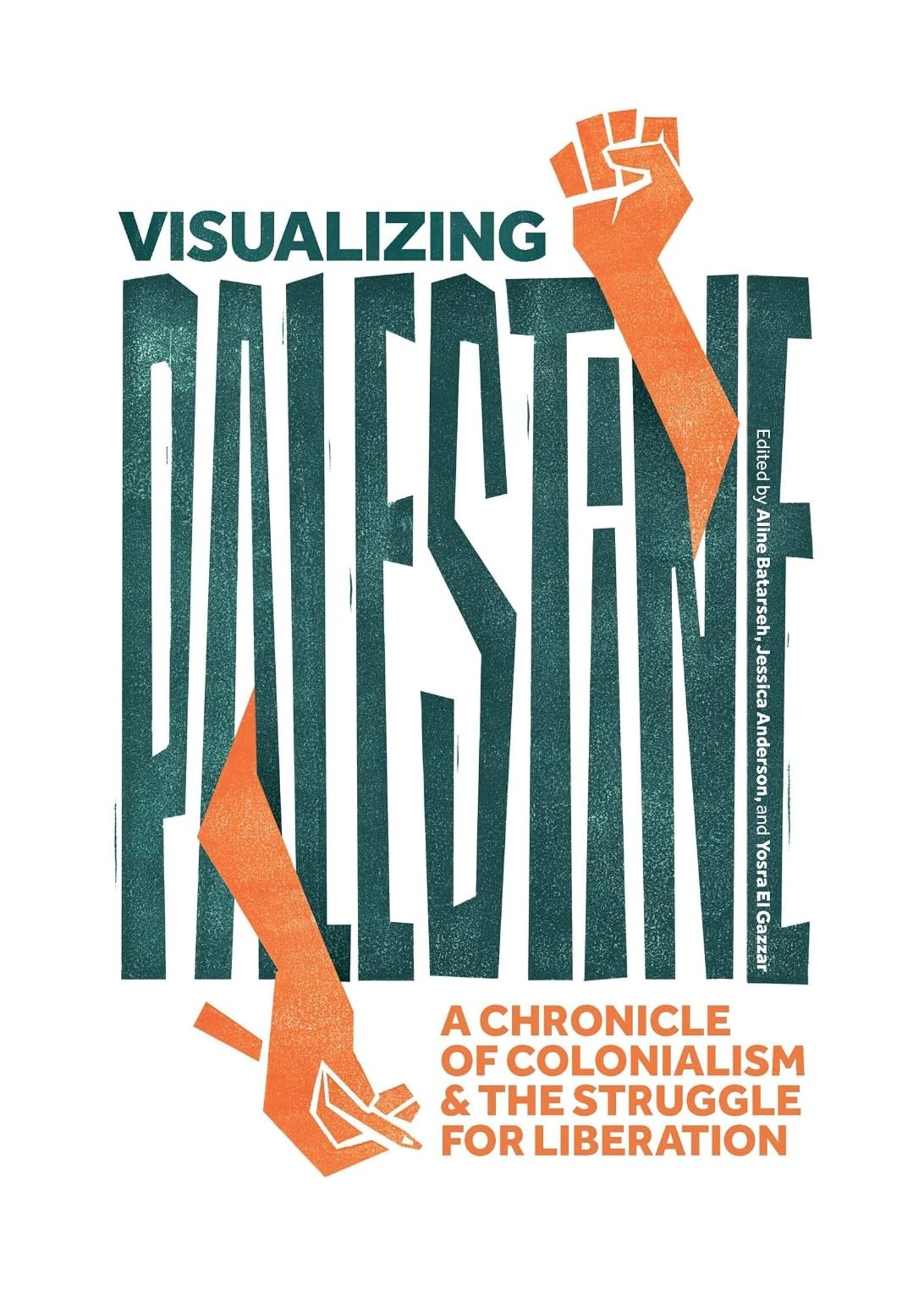 Visualizing Palestine: A Chronicle of Colonialism and the Struggle for Liberation