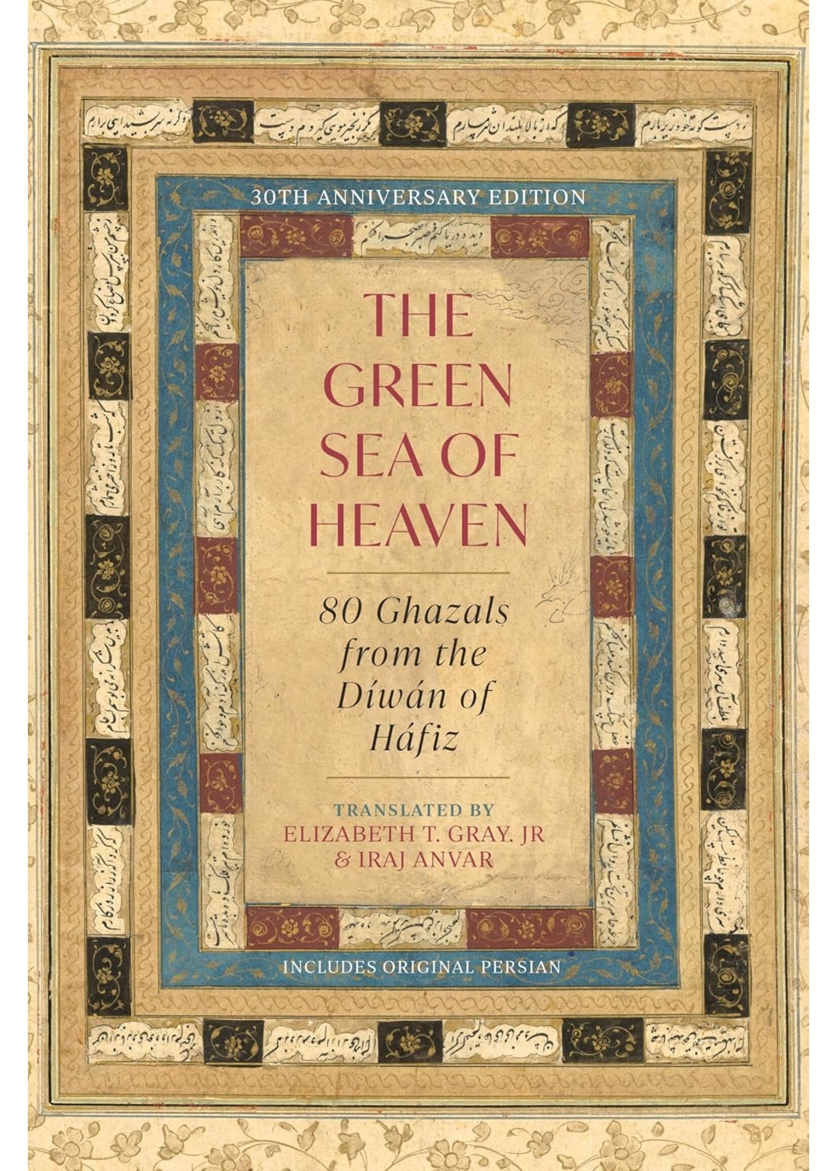 The Green Sea of Heaven: Eighty Ghazals from the Diwan of Hafiz