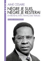 Nègre je suis, nègre je reste