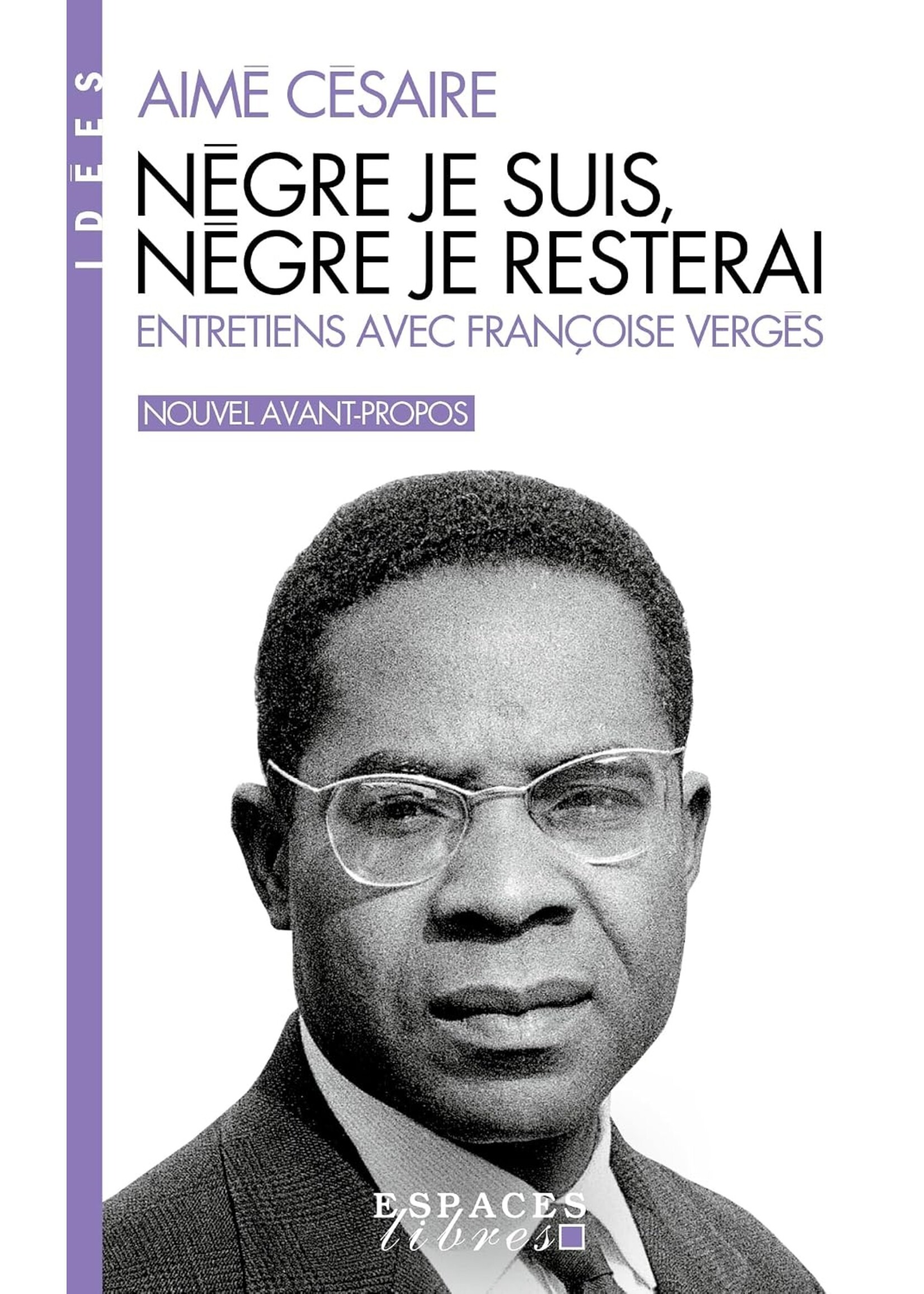 Nègre je suis, nègre je reste