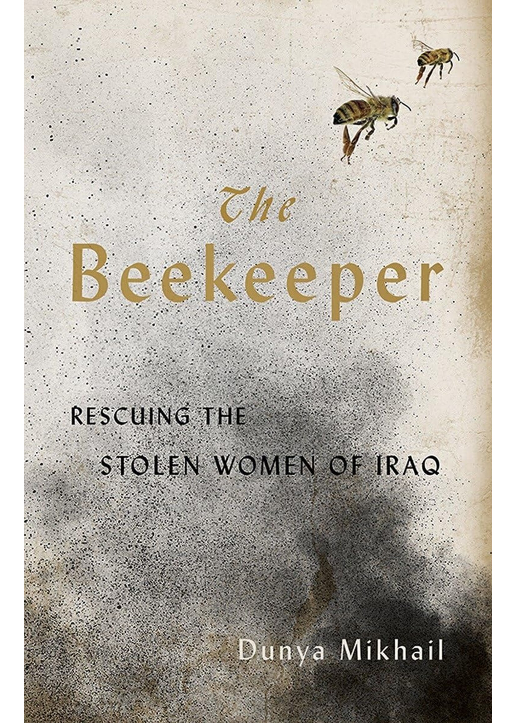The Beekeeper: Rescuing the Stolen Women of Iraq