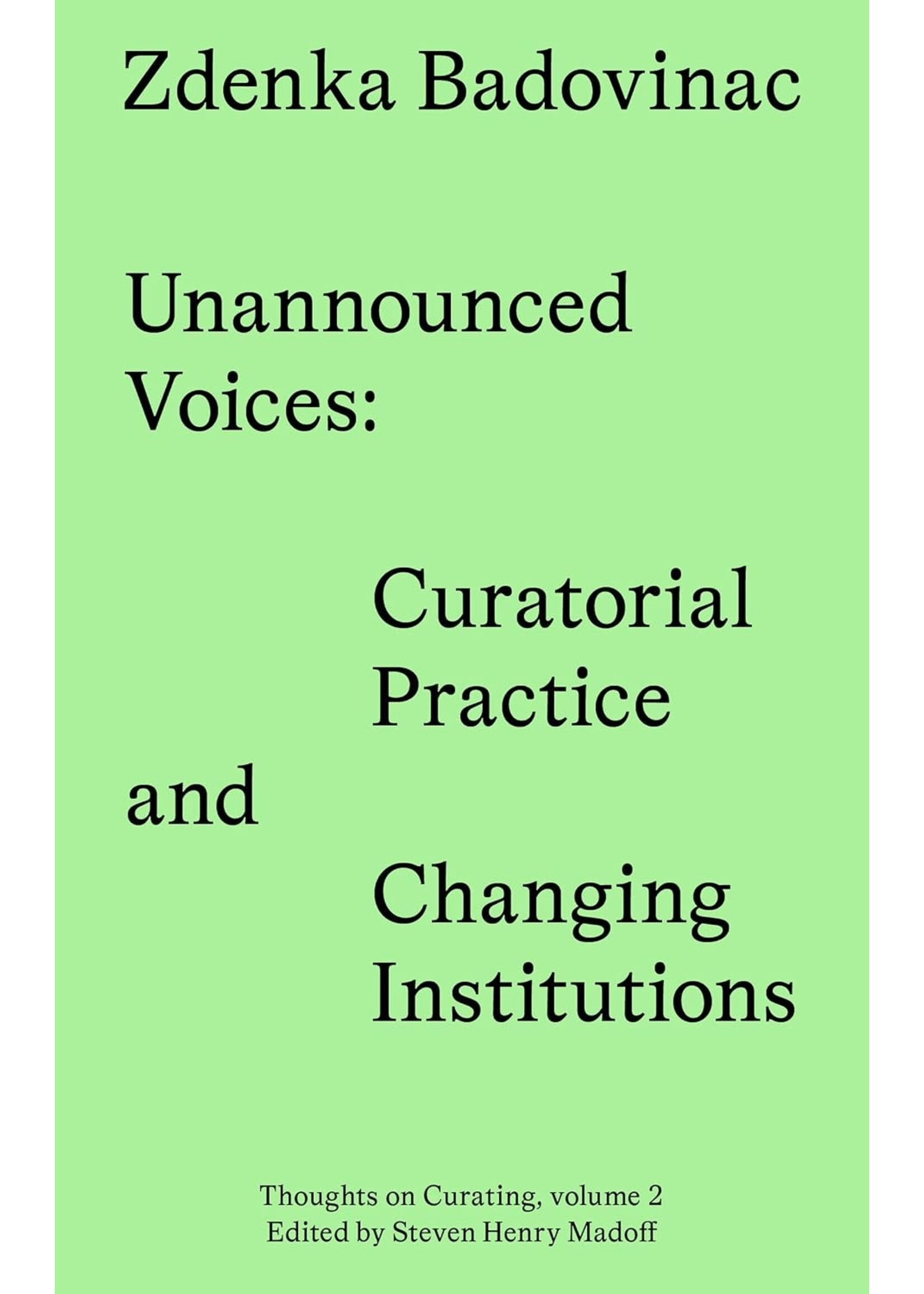 Unannounced Voices: Curatorial Practice and Changing Institutions