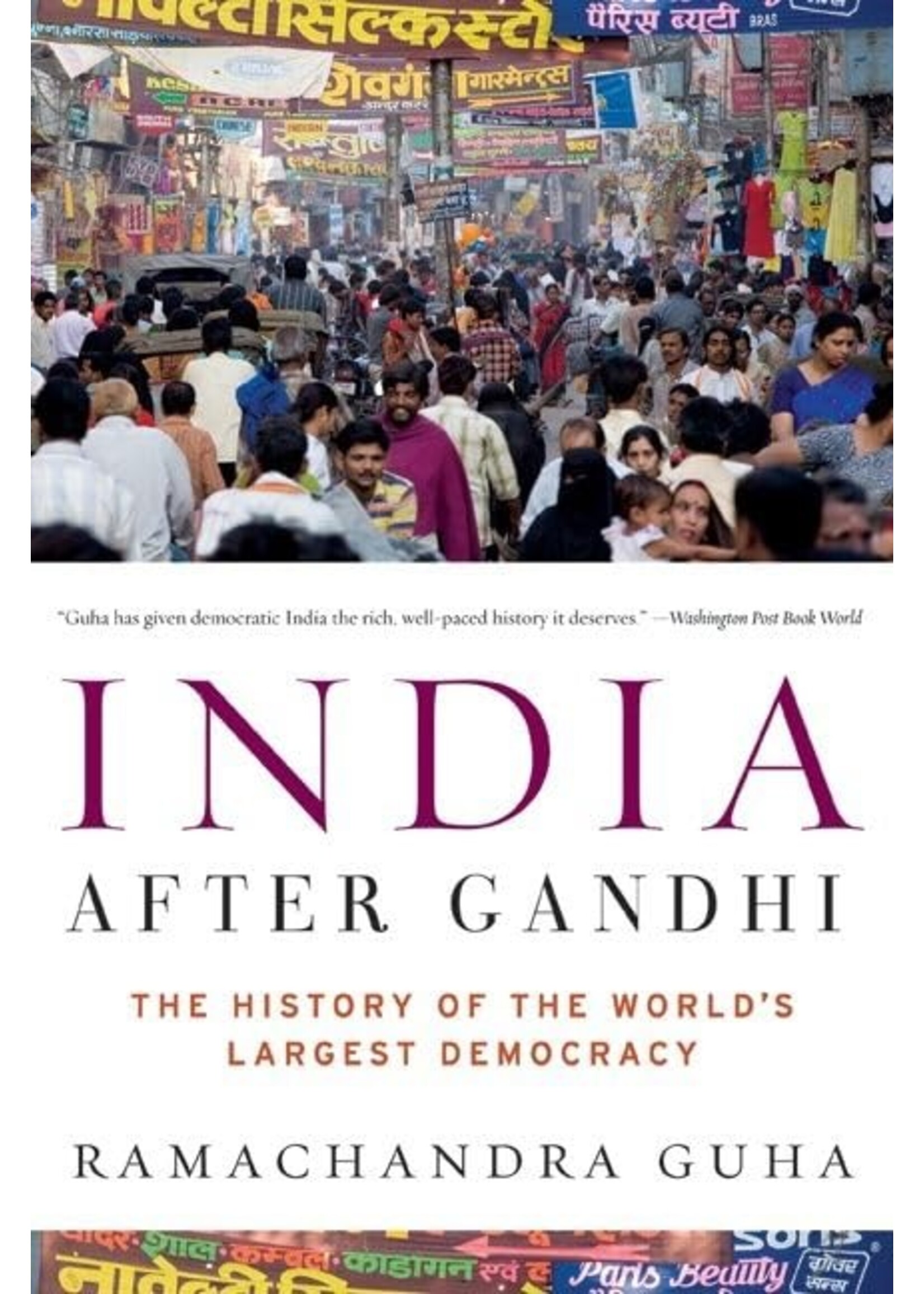 India After Gandhi: The History of the World's Largest Democracy