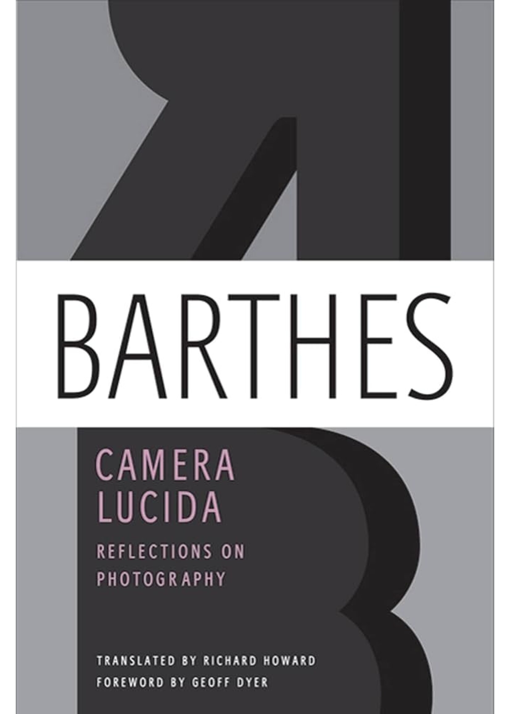 Camera Lucida: Reflections on Photography