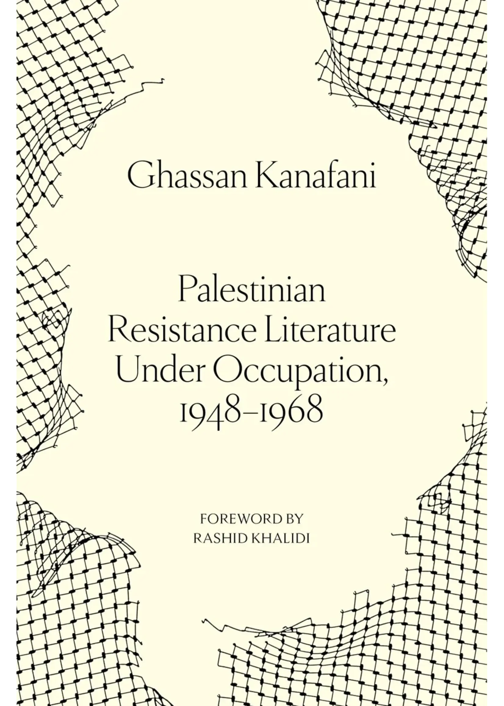 Palestinian Resistance Literature Under Occupation 1948-1968