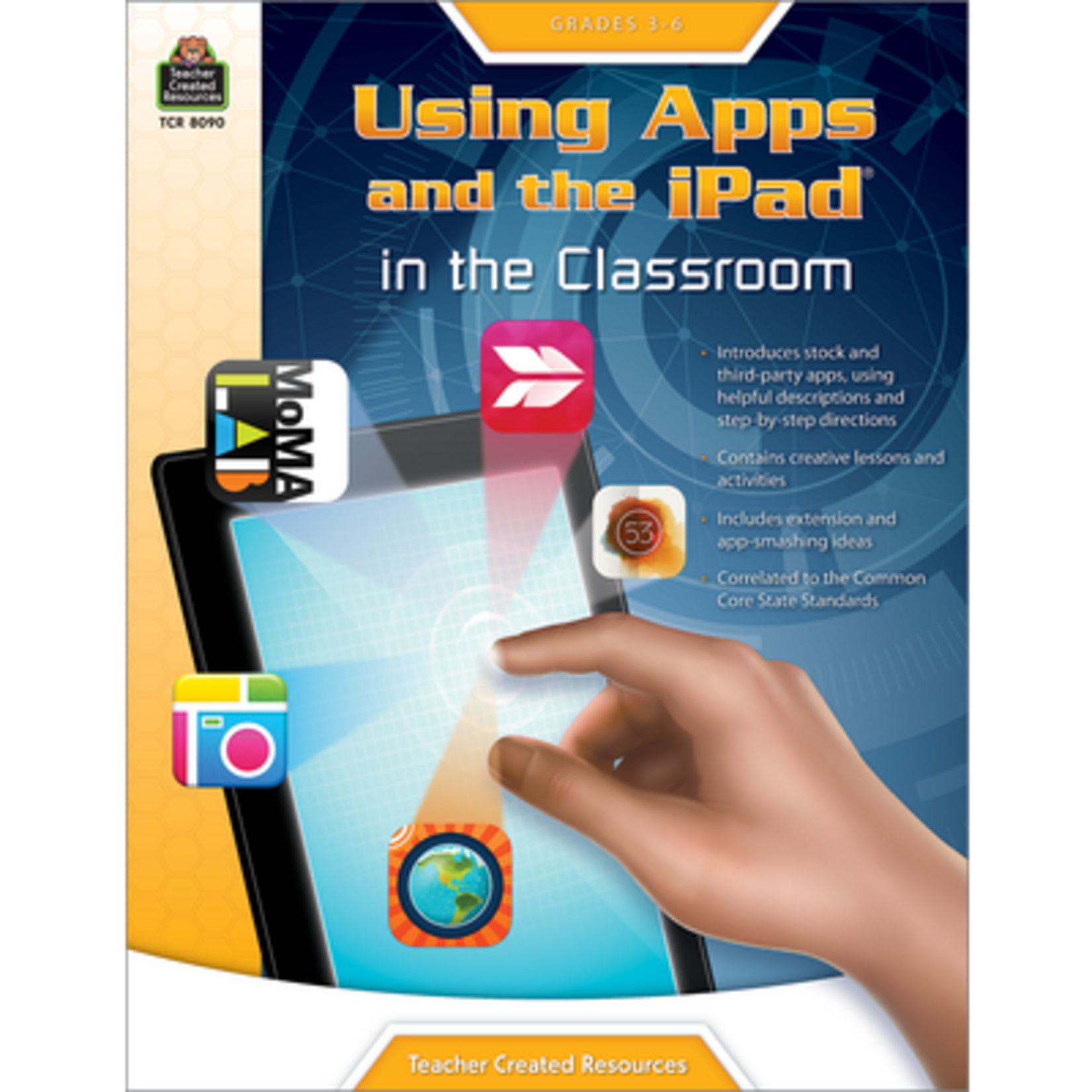 TEACHER CREATED RESOURCES Using Apps and the iPad in the Classroom Grade 3-6
