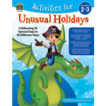 TEACHER CREATED RESOURCES Activities for Unusual Holidays: Celebrating 38 Special Days in 38 Different Ways (Gr. 2–3)