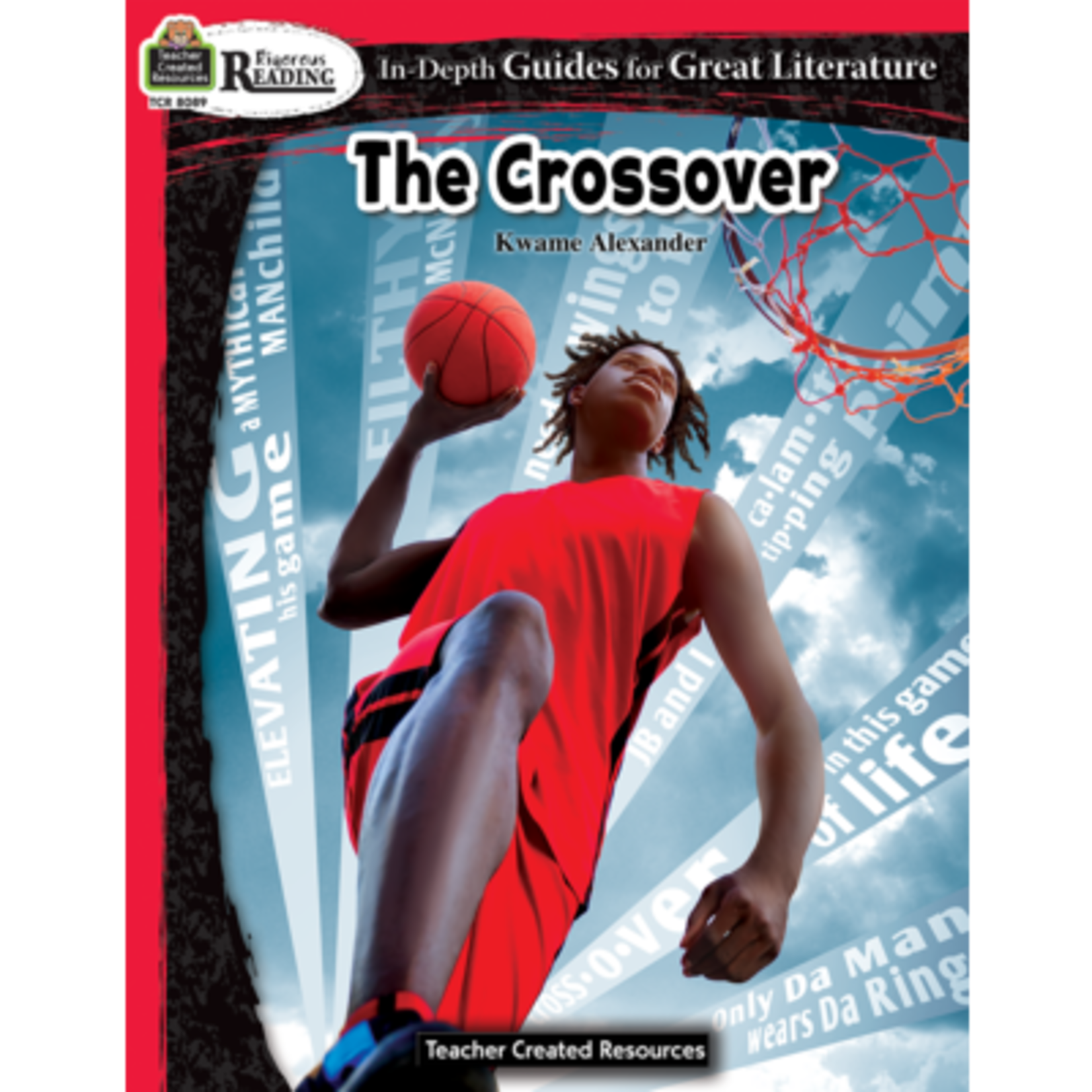TEACHER CREATED RESOURCES Rigorous Reading: The Crossover