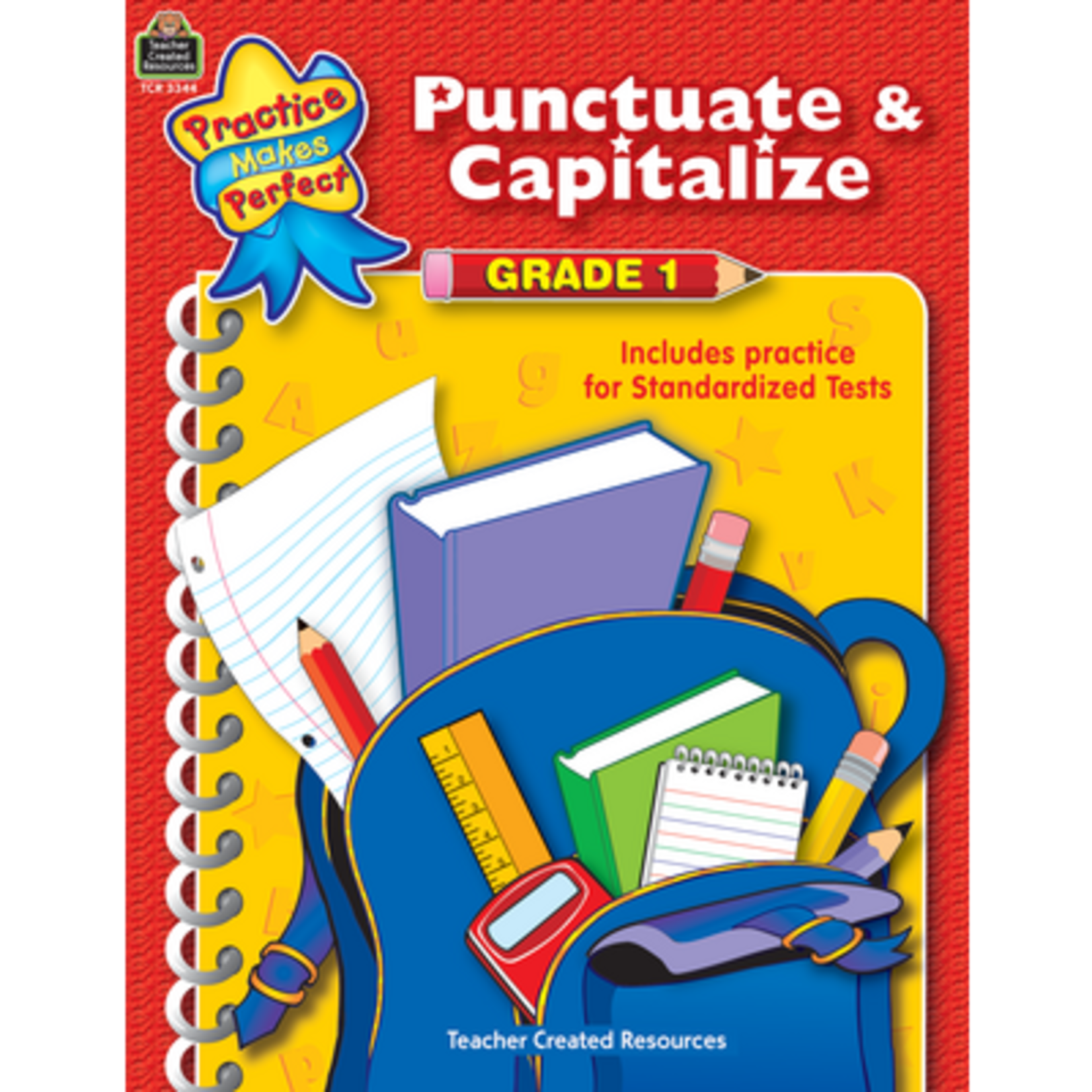 TEACHER CREATED RESOURCES Practice Makes Perfect: Punctuate & Capitalize Grade 1