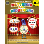 TEACHER CREATED RESOURCES Practice to Learn: Patterns and Sequencing Grades K-1