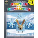 TEACHER CREATED RESOURCES Practice to Learn: Addition and Subtraction Grades 1-2