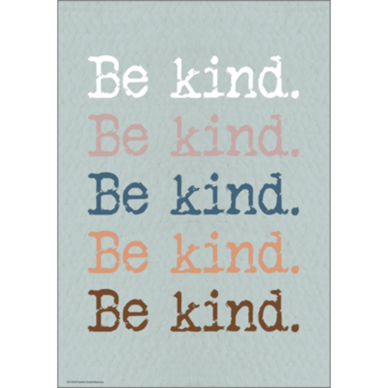 TEACHER CREATED RESOURCES Moving Mountains Be Kind. Be Kind. Be Kind. Positive Poster