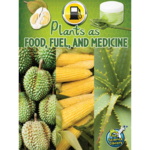TEACHER CREATED RESOURCES Plants as Food, Fuel and Medicine