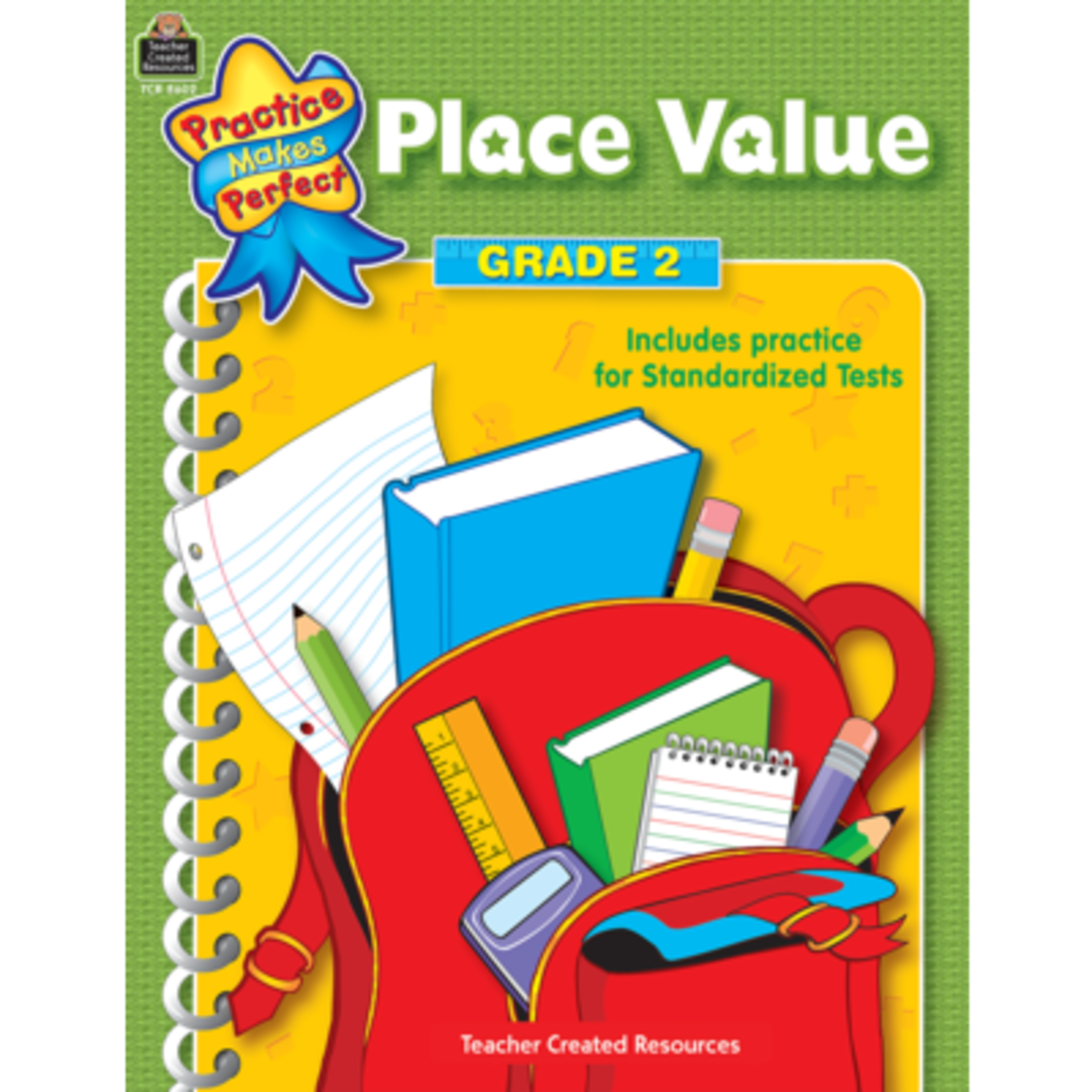 TEACHER CREATED RESOURCES Practice Makes Perfect: Place Value Grade 2