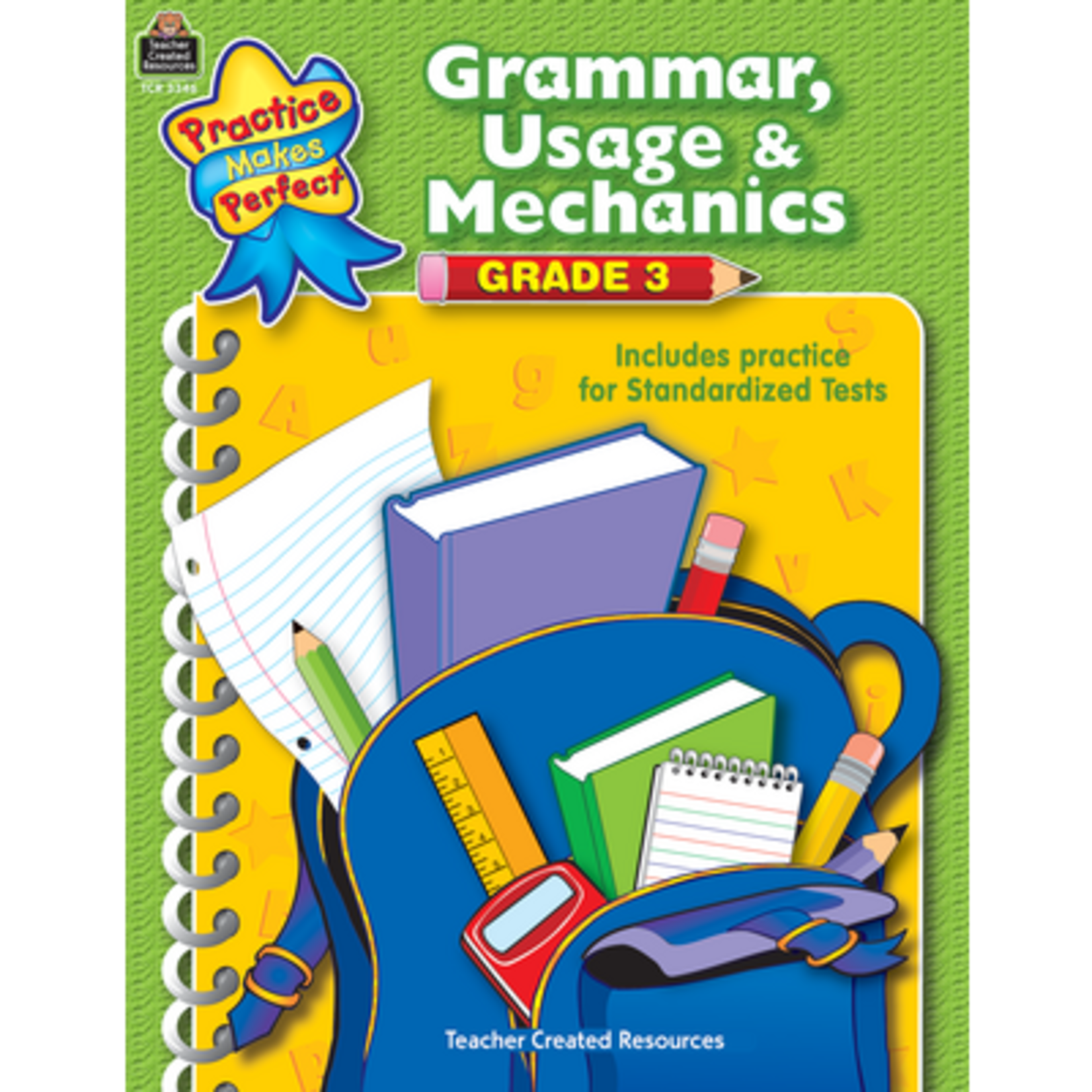 TEACHER CREATED RESOURCES Practice Makes Perfect: Grammar, Usage & Mechanics Grade 3