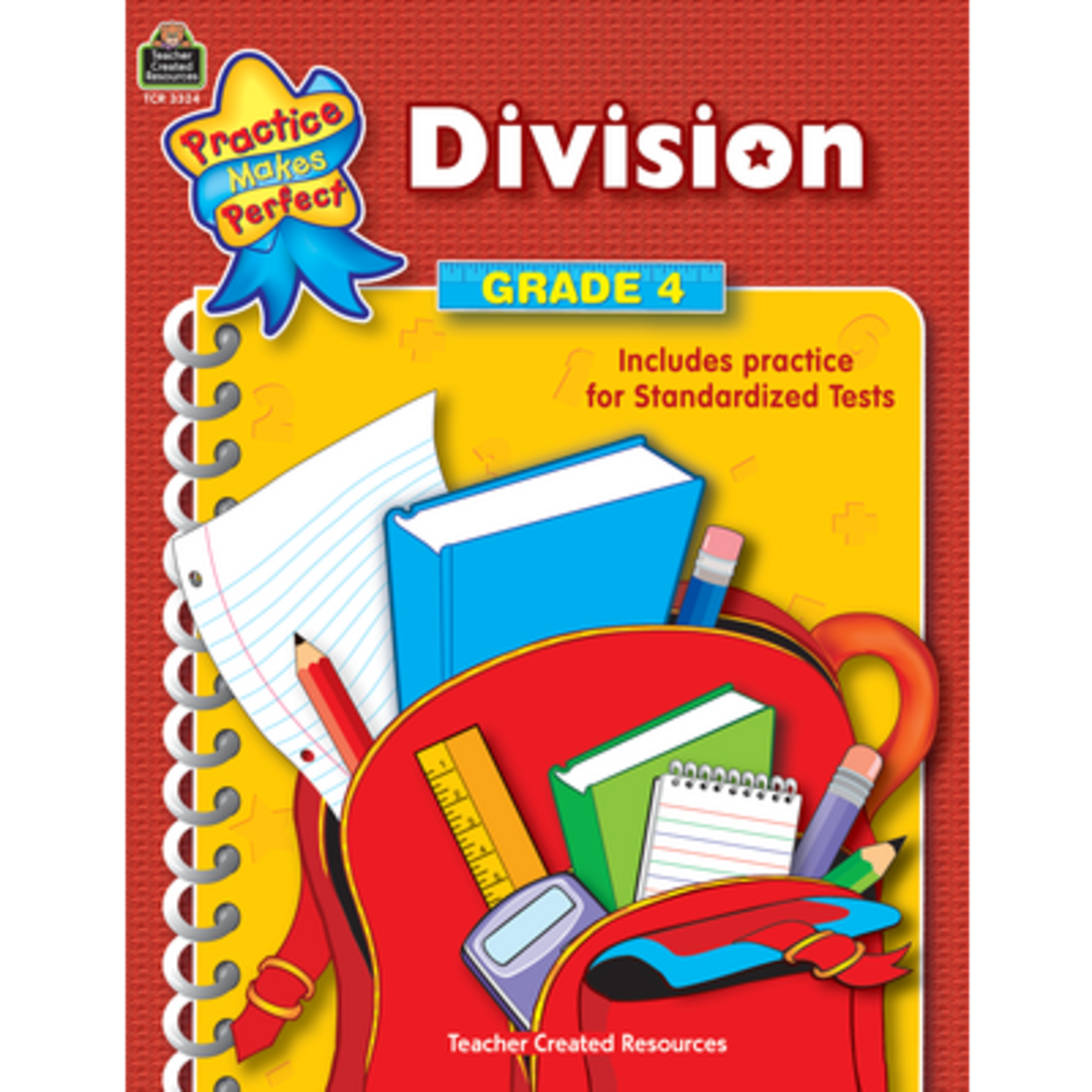 TEACHER CREATED RESOURCES Practice Makes Perfect: Division Grade 4
