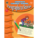 TEACHER CREATED RESOURCES Building Writing Skills: Paragraphs to Stories
