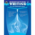 TEACHER CREATED RESOURCES Nonfiction Writing for the Common Core Grade 6