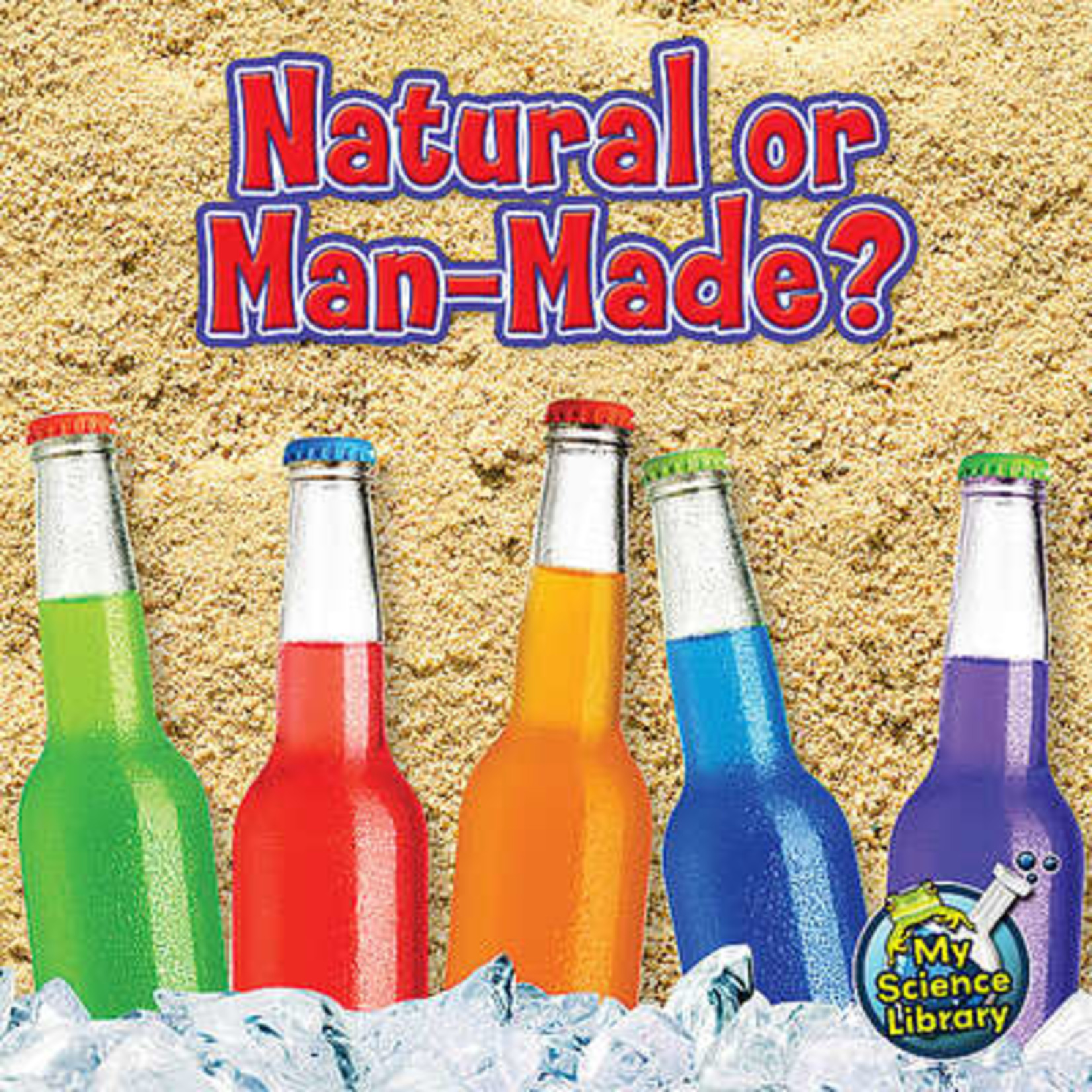 TEACHER CREATED RESOURCES Natural or Man-Made? (Level K)