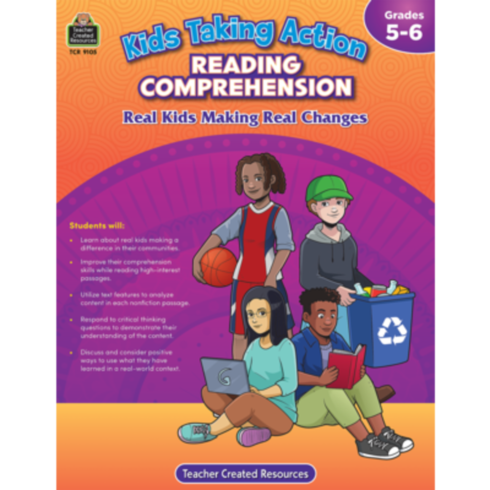 TEACHER CREATED RESOURCES Kids Taking Action: Reading Comprehension Grades 5-6