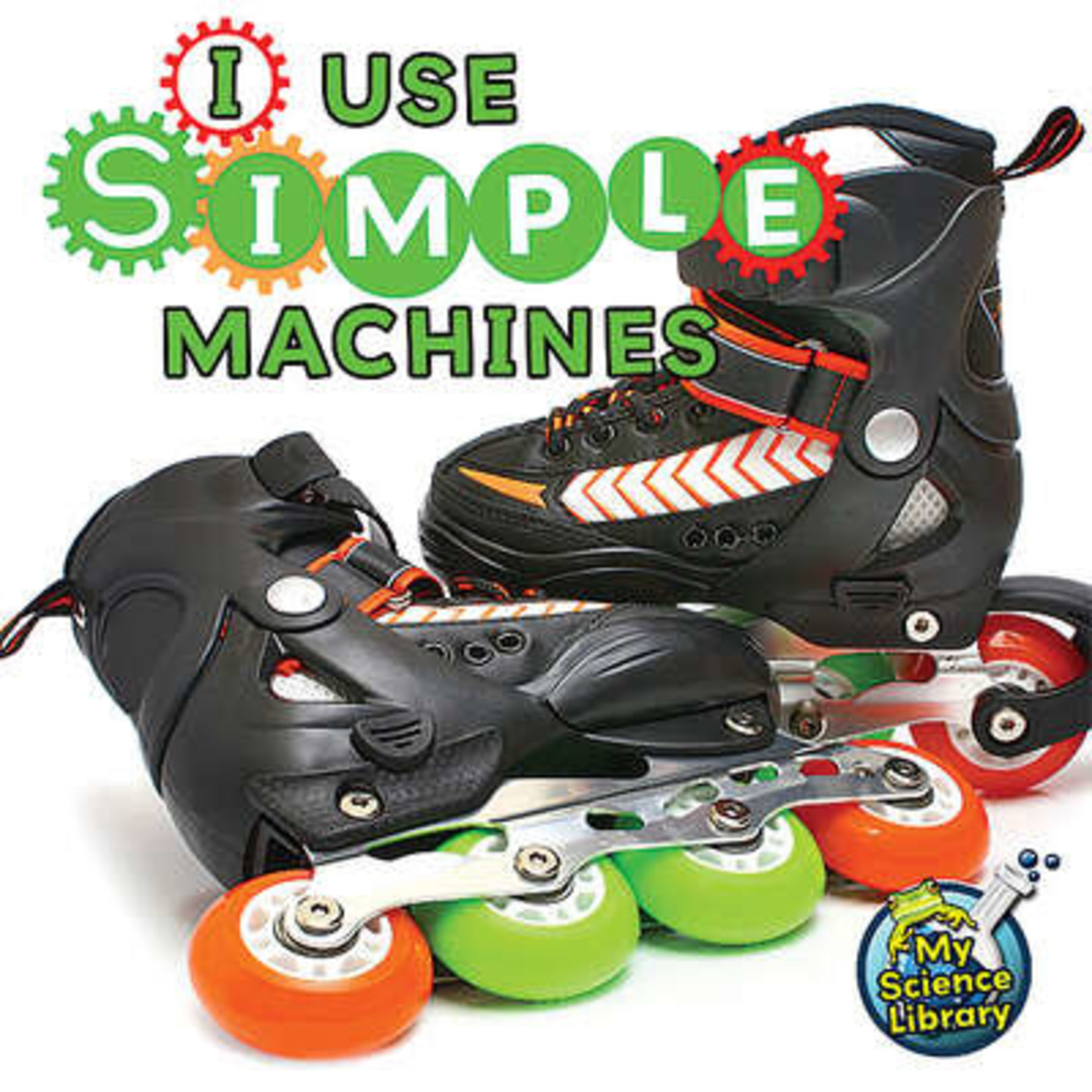 TEACHER CREATED RESOURCES I Use Simple Machines (Level D)