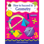 TEACHER CREATED RESOURCES How to Succeed in Geometry, Grades 3-5