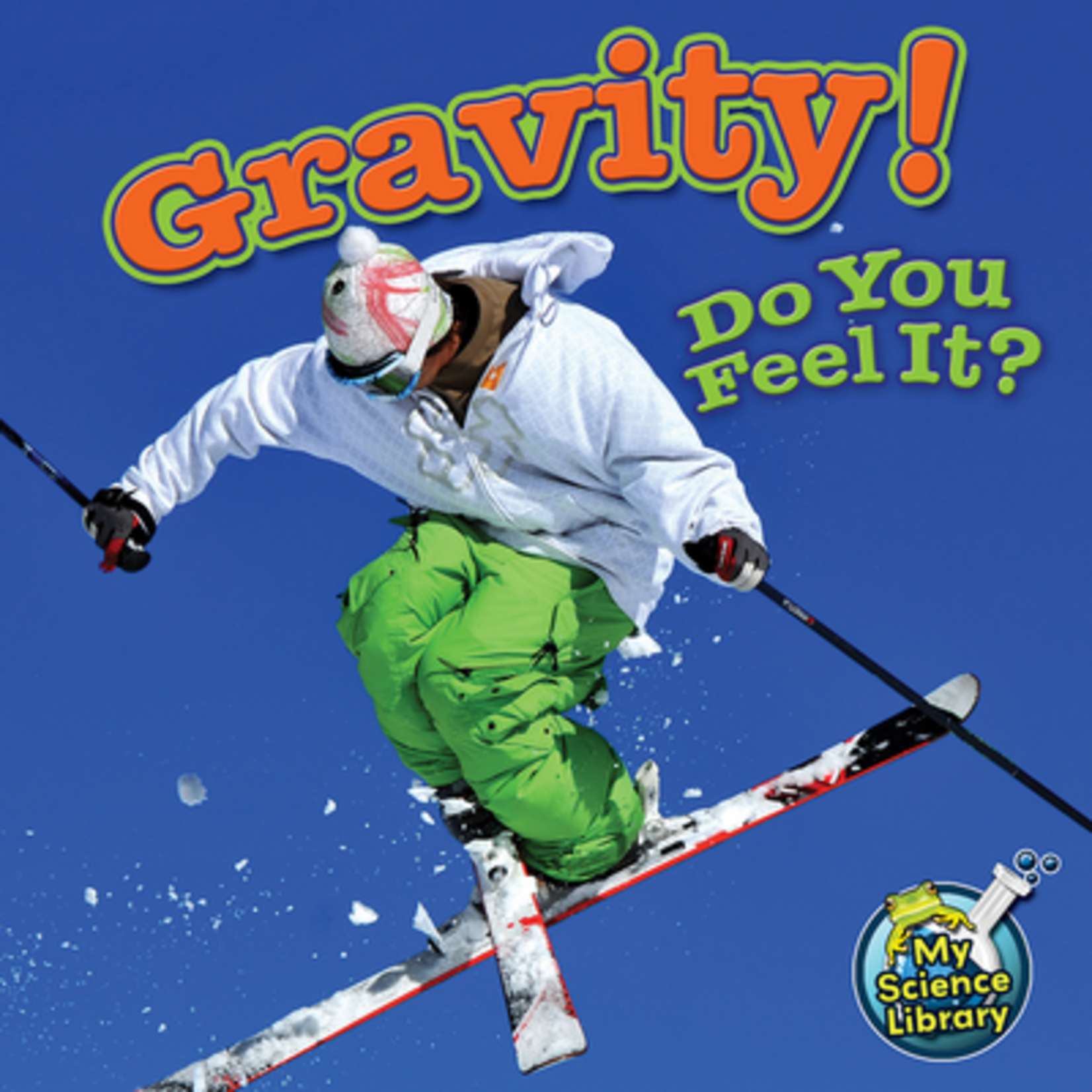 TEACHER CREATED RESOURCES Gravity! Do You Feel It? (Level N)